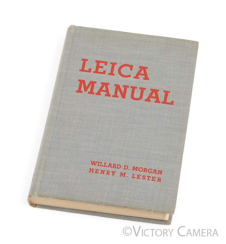 Leica Manual Hardcover book by Willard D Morgan & Henry M Lester (early edition) [EXC] - Victory Camera
