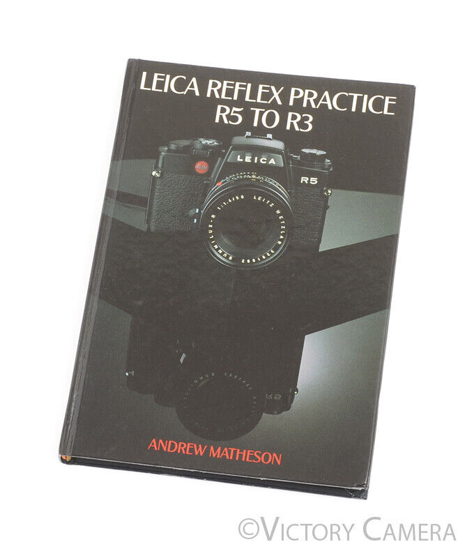 Leica Reflex Practice R5 to R3 Hardcover Book by Andrew Matheson -Clean-